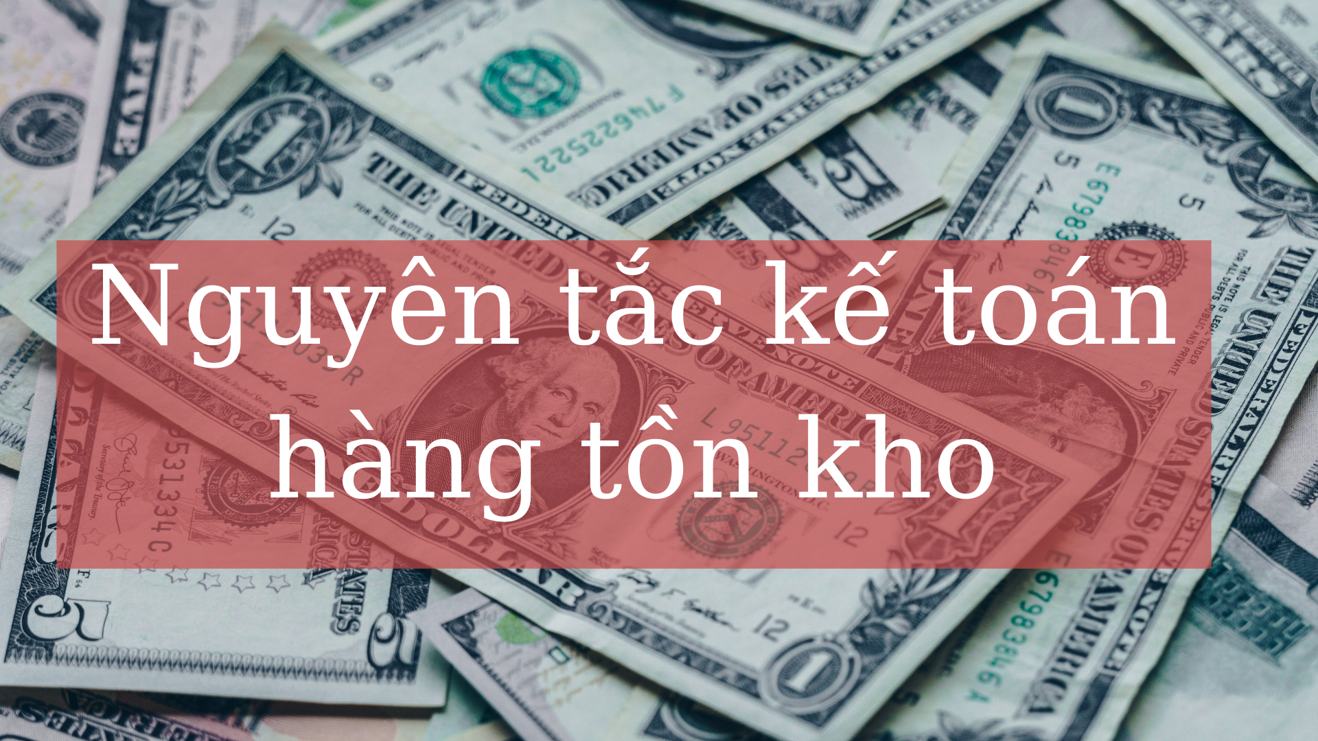 Nguyên tắc kế toán hàng tồn kho